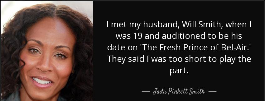 quote i met my husband will smith when i was 19 and auditioned to be his date on the fresh jada pinkett smith Quotes
