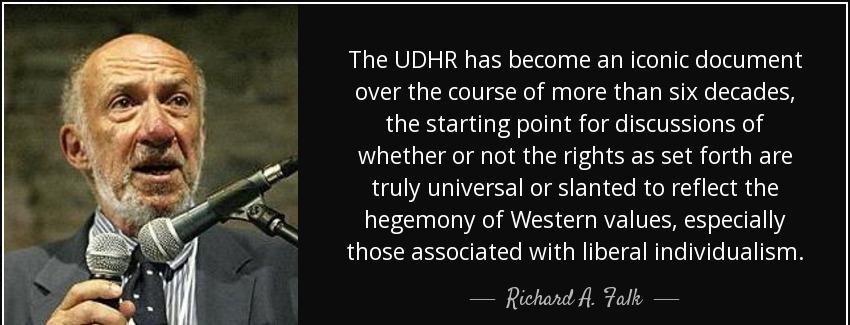 quote the udhr has become an iconic document over the course of more than six decades the richard a falk Quotes