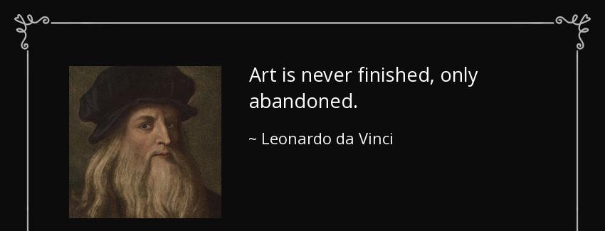quote art is never finished only abandoned leonardo da vinci Quotes