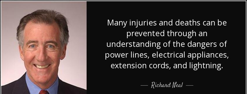 quote many injuries and deaths can be prevented through an understanding of the dangers of richard neal Quotes