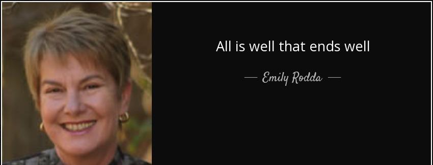 quote all is well that ends well emily rodda Quotes