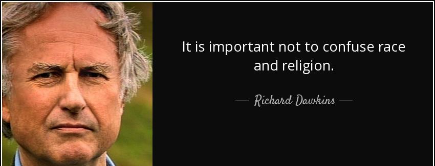 quote it is important not to confuse race and religion richard dawkins Quotes
