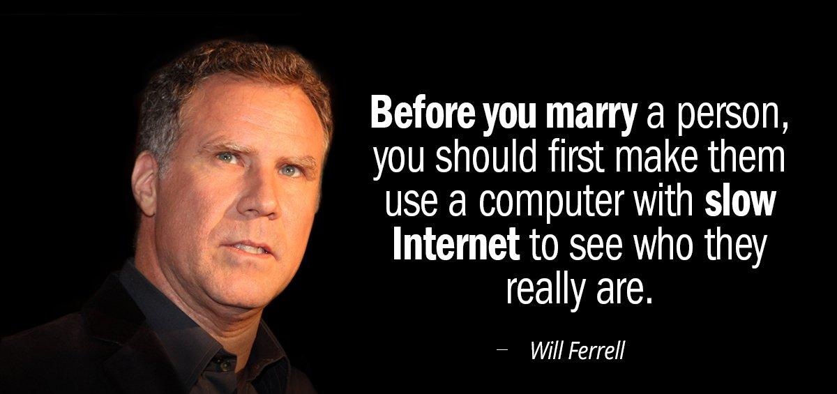 Quotation Will Ferrell Before you marry a person you should first make them Quotes