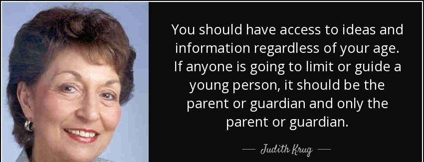 quote you should have access to ideas and information regardless of your age if anyone is judith krug Quotes