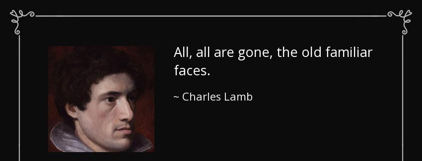 quote all all are gone the old familiar faces charles lamb Quotes