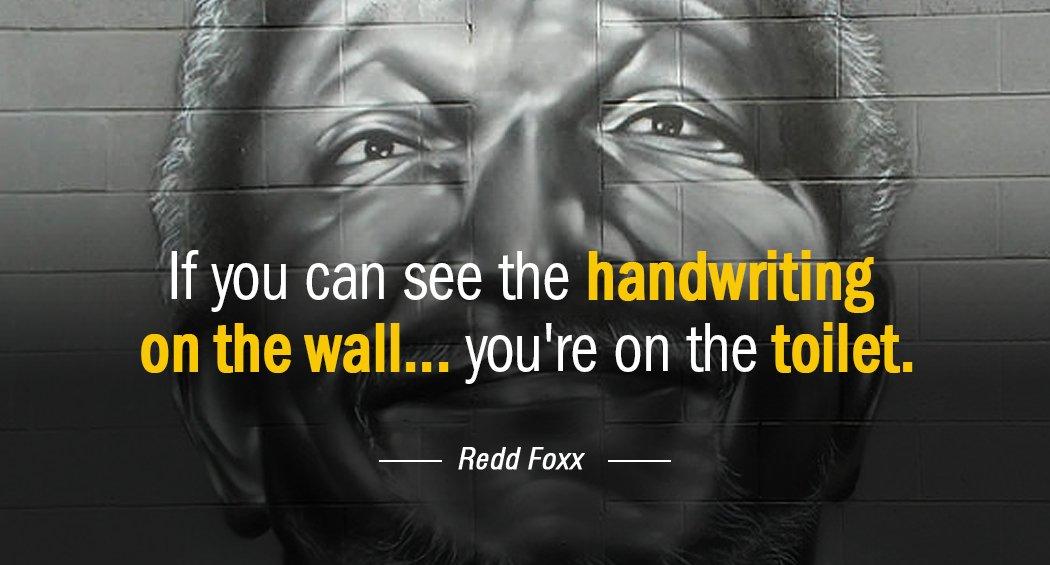 Quotation Redd Foxx If you can see the handwriting on the wall you Quotes