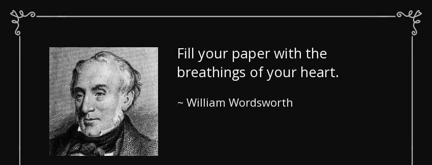 quote fill your paper with the breathings of your heart william wordsworth Quotes
