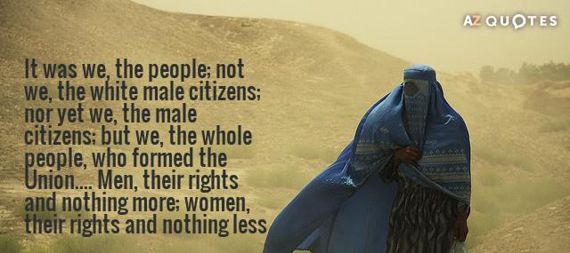 Quotation Susan B Anthony It was we the people not we the white male Quotes