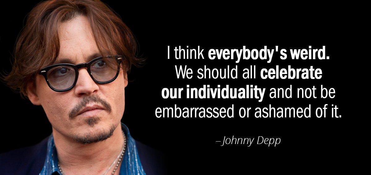 Quotation Johnny Depp I think everybody s weird We should all celebrate our Quotes