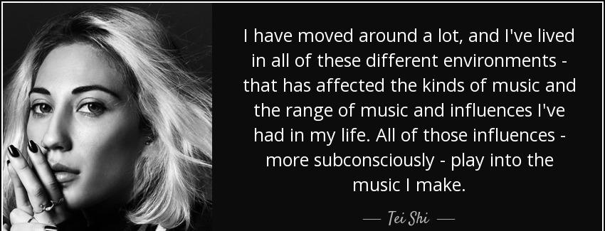 quote i have moved around a lot and i ve lived in all of these different environments that tei shi Quotes