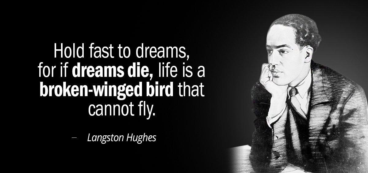 Quotation Langston Hughes Hold fast to dreams for if dreams die life is Quotes