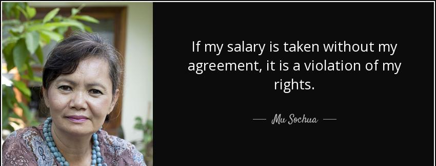 quote if my salary is taken without my agreement it is a violation of my rights mu sochua Quotes