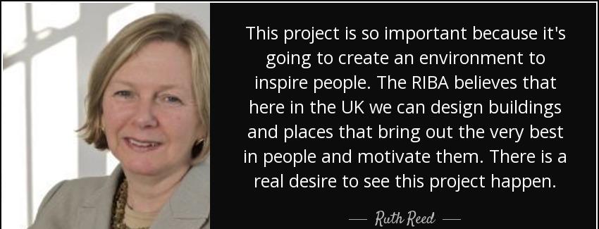 quote this project is so important because it s going to create an environment to inspire ruth reed Quotes