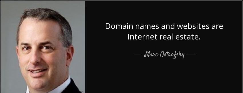 quote domain names and websites are internet real estate marc ostrofsky Quotes