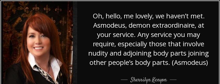 quote oh hello me lovely we haven t met asmodeus demon extraordinaire at your service any sherrilyn kenyon Quotes