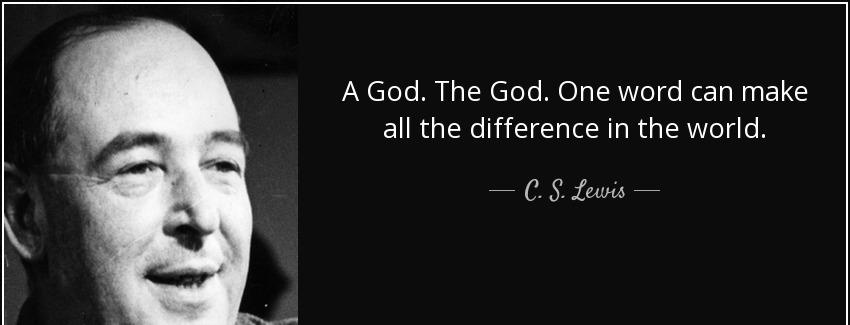 quote a god the god one word can make all the difference in the world c s lewis Quotes