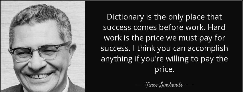 quote dictionary is the only place that success comes before work hard work is the price we vince lombardi Quotes