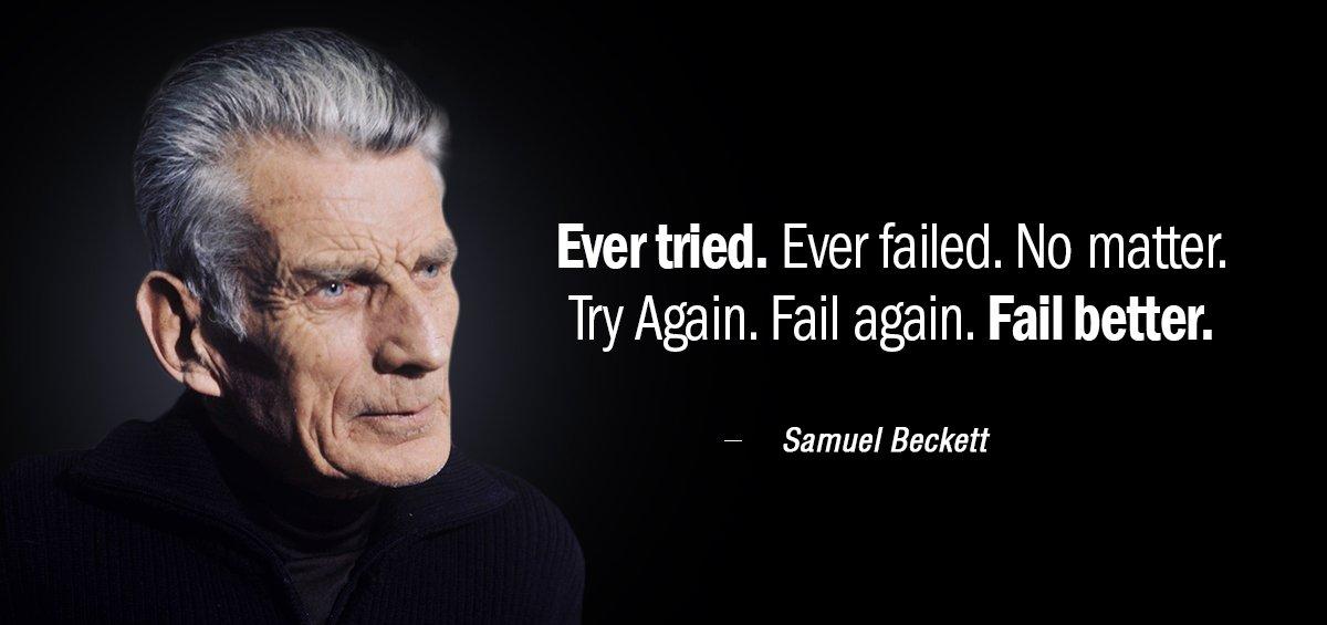 Quotation Samuel Beckett Ever tried Ever failed No matter Try Again Fail again Quotes