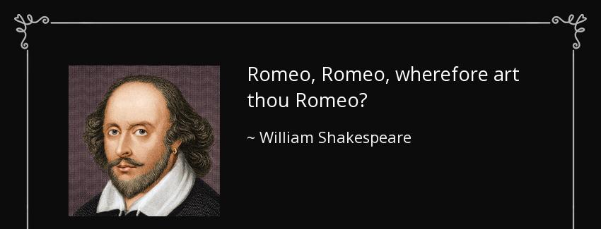 quote romeo romeo wherefore art thou romeo william shakespeare Quotes
