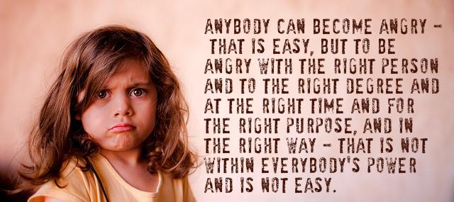 Quotation Aristotle Anybody can become angry that is easy but to be Quotes