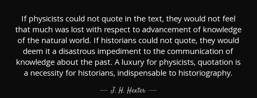 quote if physicists could not quote in the text they would not feel that much was lost with j h hexter Quotes