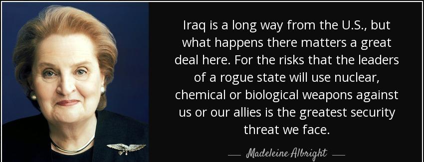quote iraq is a long way from the u s but what happens there matters a great deal here for madeleine albright Quotes