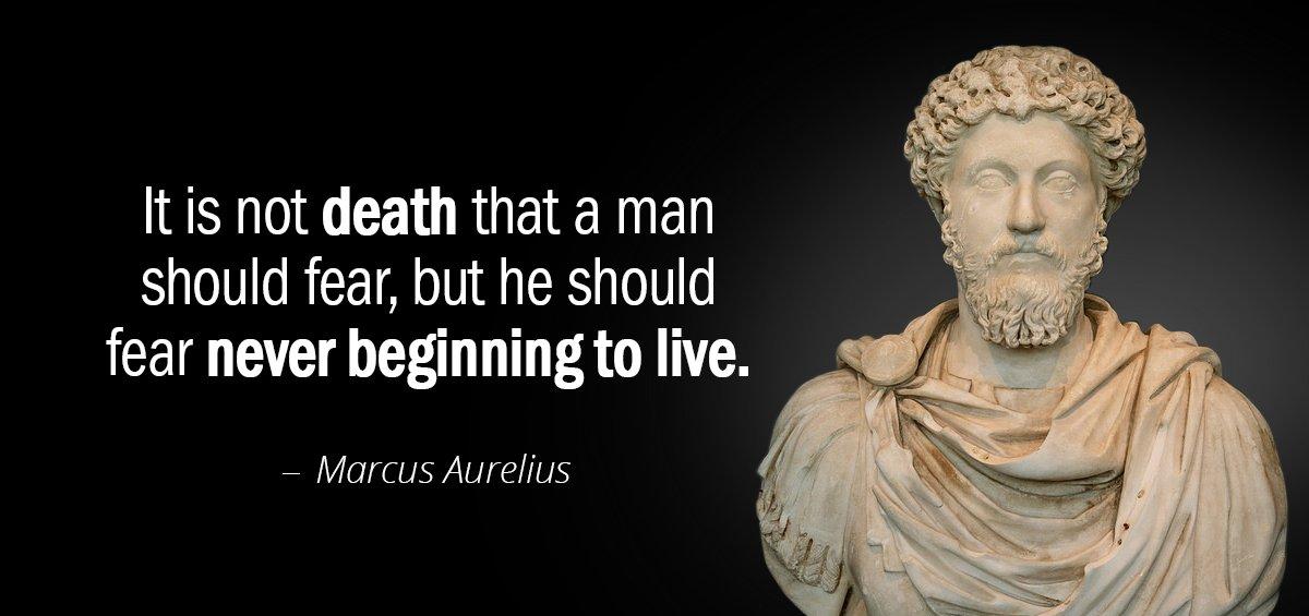 Quotation Marcus Aurelius It is not death that a man should fear but Quotes
