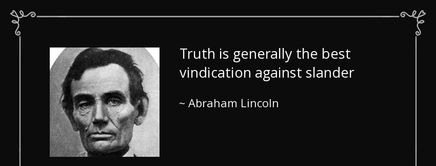quote truth is generally the best vindication against slander abraham lincoln Quotes