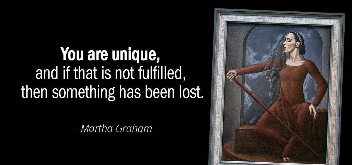 Quotation Martha Graham You are unique and if that is not fulfilled then Quotes