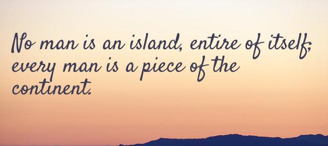 Quotation John Donne No man is an island entire of itself every man Quotes