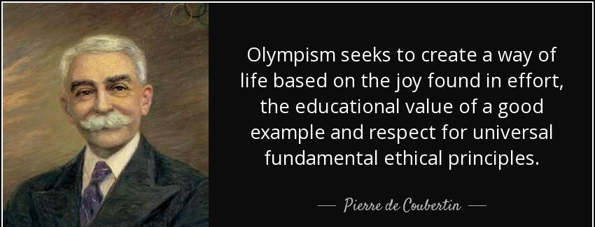 quote olympism seeks to create a way of life based on the joy found in effort the educational pierre de coubertin Quotes
