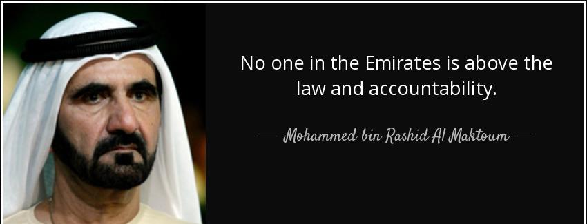 quote no one in the emirates is above the law and accountability mohammed bin rashid al maktoum Quotes