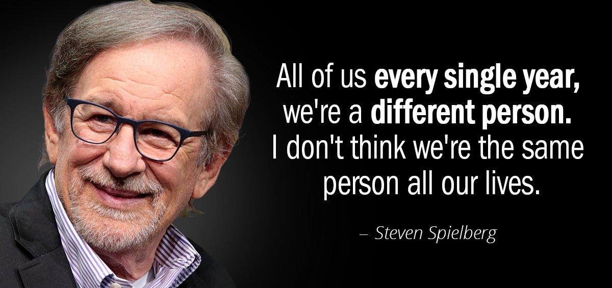 Quotation Steven Spielberg All of us every single year we re a different Quotes
