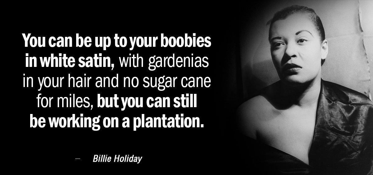 Quotation Billie Holiday You can be up to your boobies in white satin Quotes
