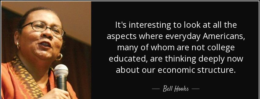 quote it s interesting to look at all the aspects where everyday americans many of whom are bell hooks Quotes