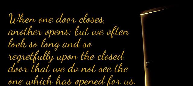 Quotation Alexander Graham Bell When one door closes another opens but we often look Quotes