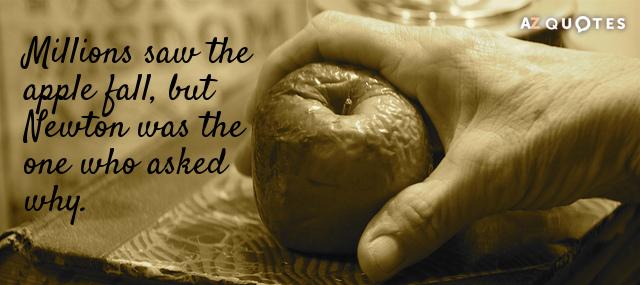 Quotation Bernard Baruch Millions saw the apple fall but Newton was the one Quotes