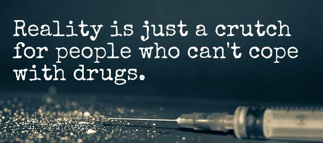 Quotation Robin Williams Reality is just a crutch for people who can t Quotes