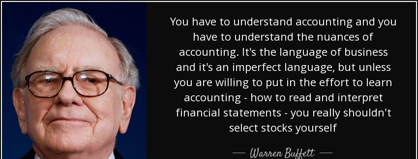 quote you have to understand accounting and you have to understand the nuances of accounting warren buffett Quotes