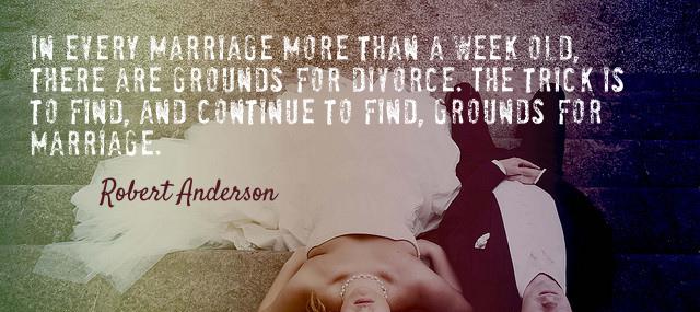 Quotation Robert Anderson In every marriage more than a week old there are Quotes