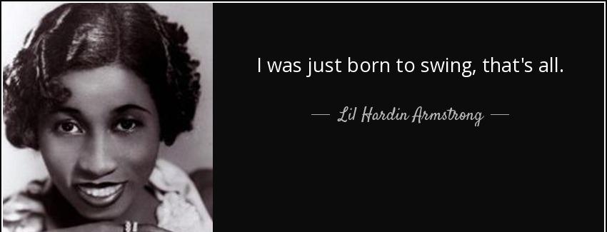 quote i was just born to swing that s all lil hardin armstrong Quotes