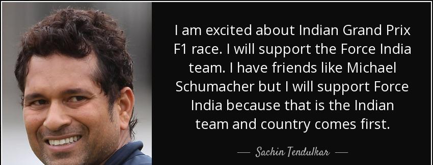 quote i am excited about indian grand prix f1 race i will support the force india team i have sachin tendulkar Quotes