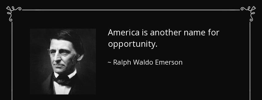 quote america is another name for opportunity ralph waldo emerson Quotes