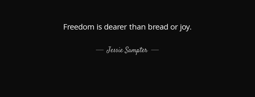 quote freedom is dearer than bread or joy jessie sampter Quotes