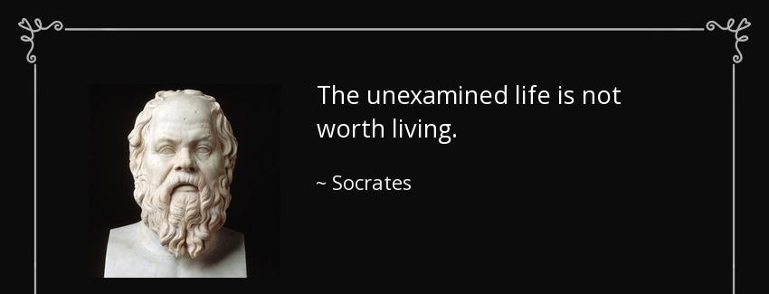 quote the unexamined life is not worth living socrates Quotes