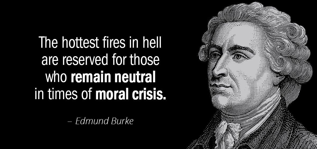 Quotation Edmund Burke The hottest fires in hell are reserved for those who Quotes