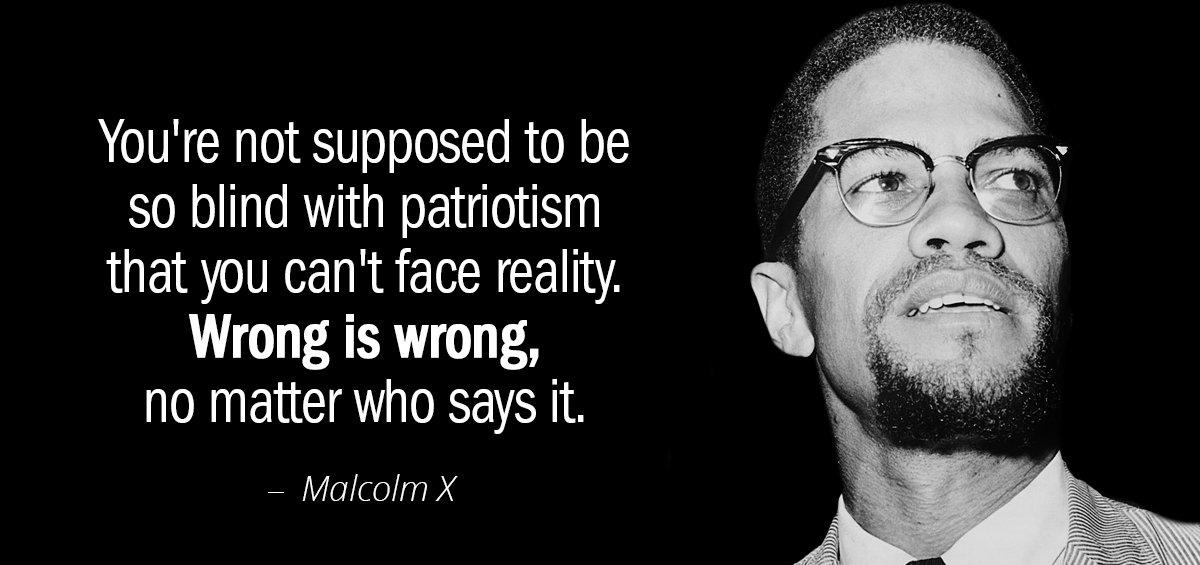 Quotation Malcolm X You re not supposed to be so blind with patriotism Quotes