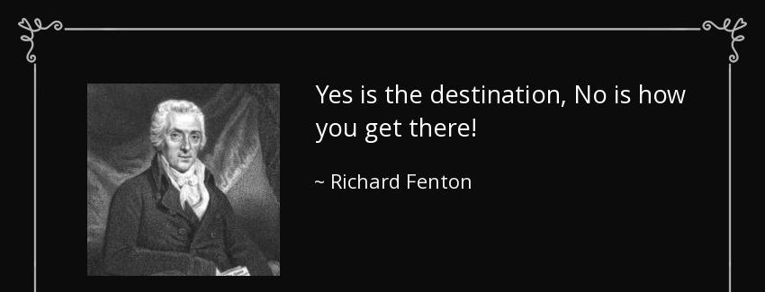 quote yes is the destination no is how you get there richard fenton Quotes