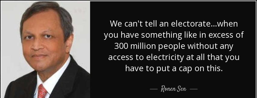 quote we can t tell an electorate when you have something like in excess of 300 million people ronen sen Quotes