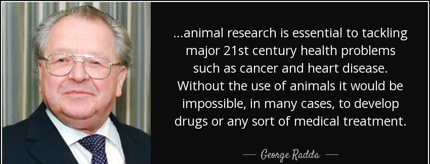 quote animal research is essential to tackling major 21st century health problems such as george radda Quotes